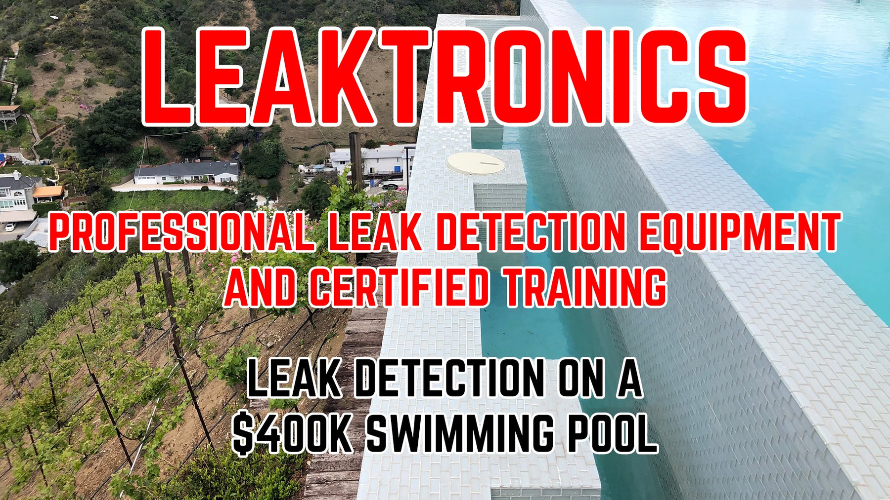 Leak Detection on a $250,000 Swimming Pool